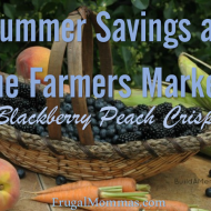 Summer Savings – Farmers Market: Blackberry Peach Crisp