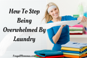 Four steps to stop being overwhelmed by laundry.