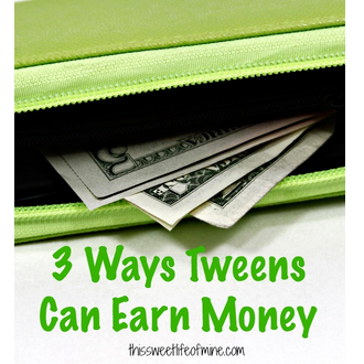 3 ways Tweens can earn money