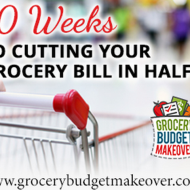 Cut Grocery Bills in Half: 10 Weeks Course