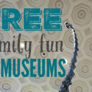 Tip 18: FREE Family Fun at Museums