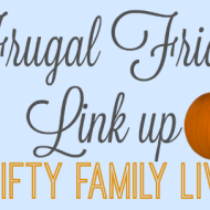 Frugal Friday Link up – Thrifty Family Living