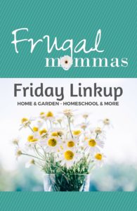 Frugal Mommas Friday Linkup 32