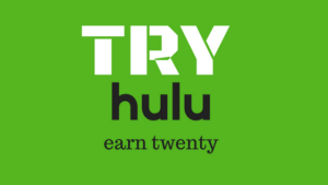 try hulu earn twenty