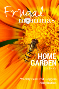 Frugal Mommas Home Garden Linky 79