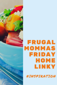 Frugal Mommas Friday Home Linky 75