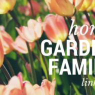 Home Garden Family Blog Post Share with Featured Bloggers